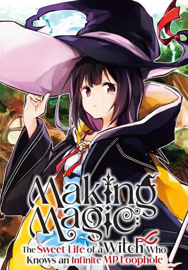 Making Magic: The Sweet Life of a Witch Who Knows an Infinite MP Loophole (Official)