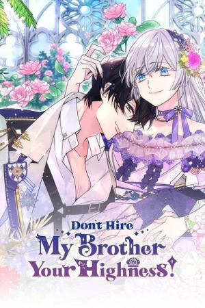 Don't Hire My Brother, Your Highness (Official)