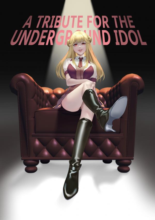 A TRIBUTE FOR THE UNDERGROUND IDOL (Official) (Uncensored)