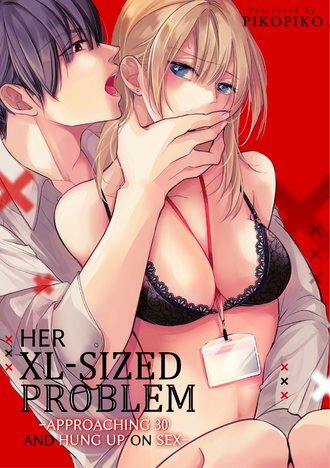 Her XL-Sized Problem: Approaching Thirty and Hung Up on Sex [Official]