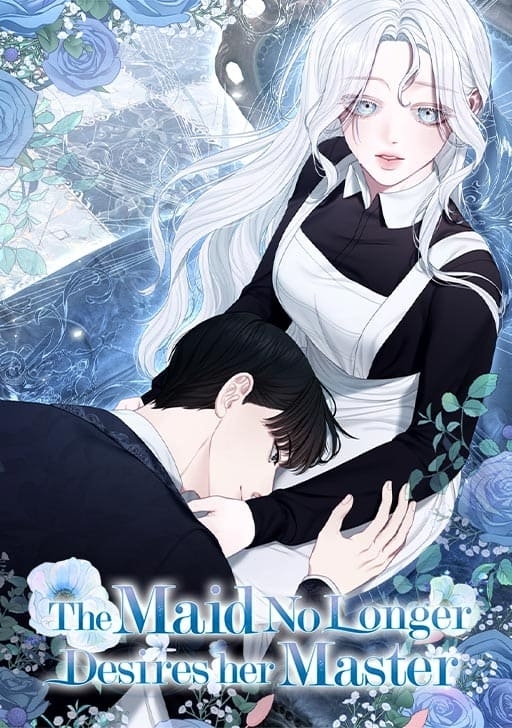 The Maid No Longer Desires her Master [Official]